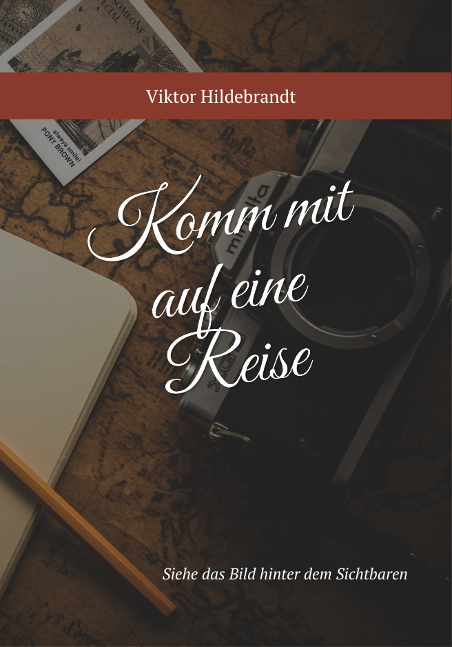 Cover: Komm mit auf eine Reise – Siehe das Bild hinter dem Sichtbaren